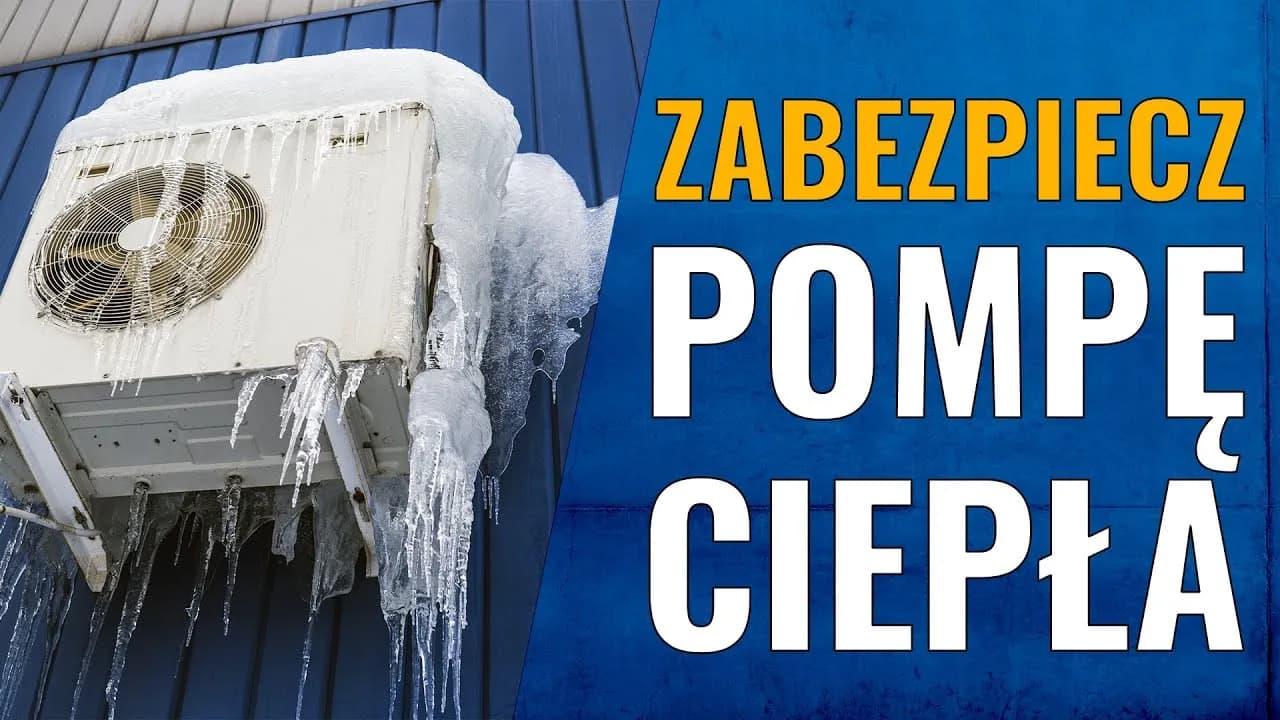 Jak zabezpieczyć pompę ciepła przed zamarzaniem - 5 skutecznych metod